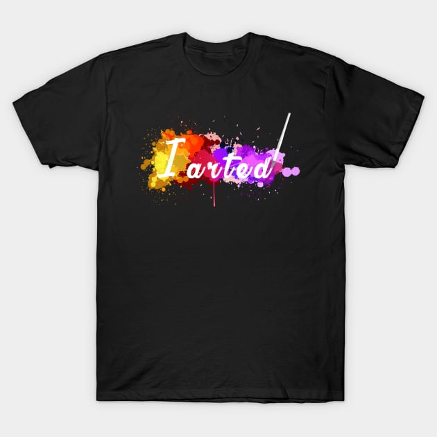 I Arted Color Splash T-Shirt by CMDesign